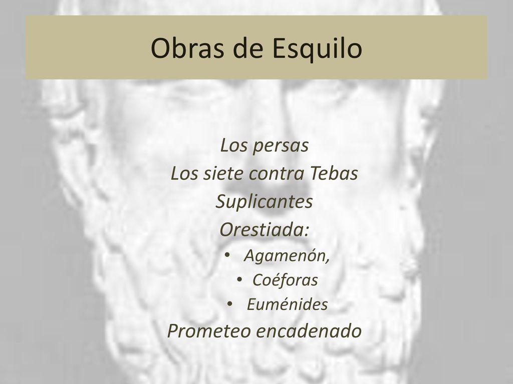 Obras de Esquilo Los persas Los siete contra Tebas Suplicantes