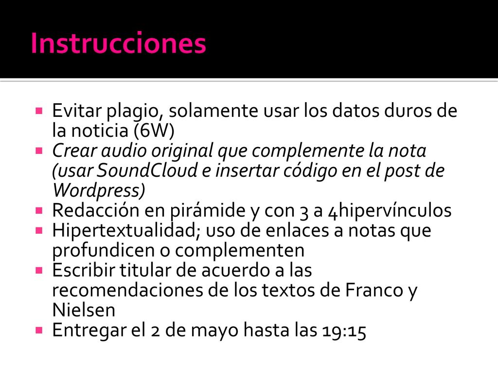 Instrucciones Evitar plagio, solamente usar los datos duros de la noticia (6W)