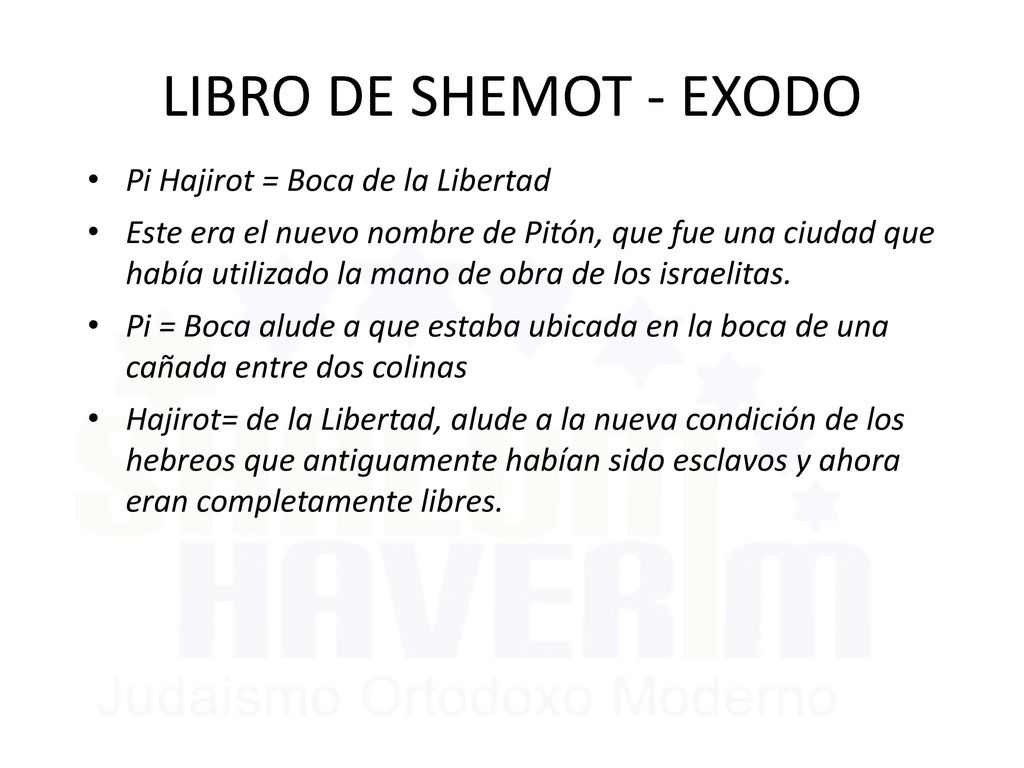 LIBRO DE SHEMOT - EXODO Pi Hajirot = Boca de la Libertad