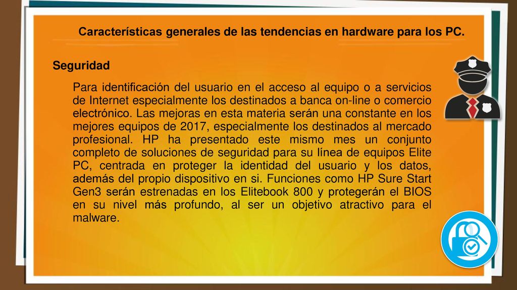 Características generales de las tendencias en hardware para los PC.