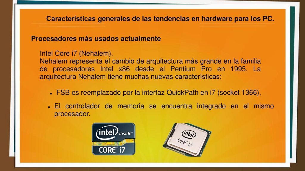 Características generales de las tendencias en hardware para los PC.