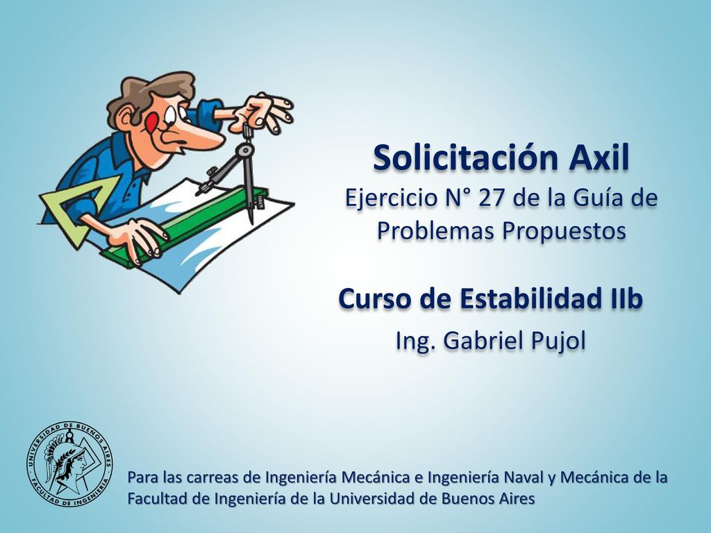 Solicitación Axil Ejercicio N° 27 de la Guía de Problemas Propuestos