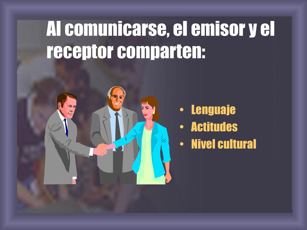Al comunicarse, el emisor y el receptor comparten: