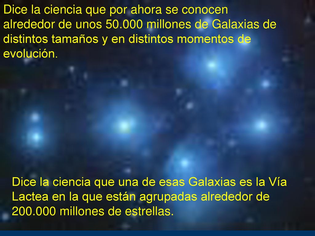 Dice la ciencia que por ahora se conocen alrededor de unos 50