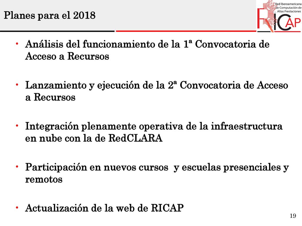 Planes para el 2018 Análisis del funcionamiento de la 1ª Convocatoria de Acceso a Recursos.