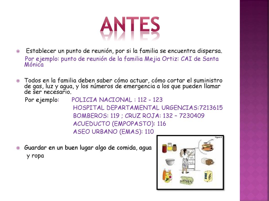 Antes Establecer un punto de reunión, por si la familia se encuentra dispersa.