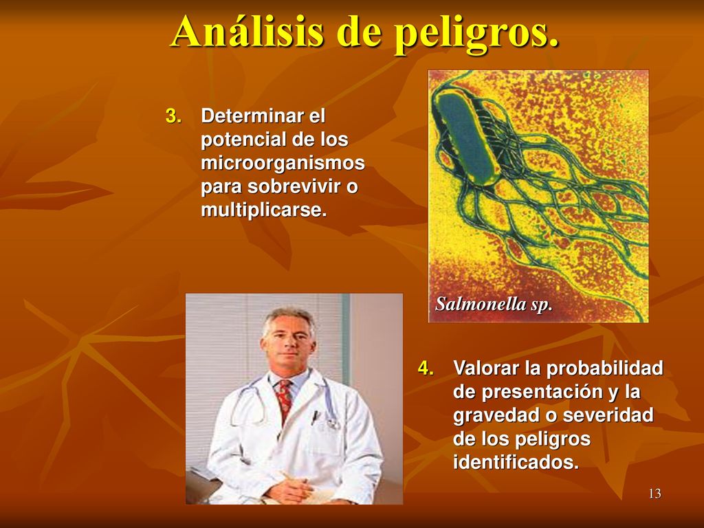 Análisis de peligros. Determinar el potencial de los microorganismos para sobrevivir o multiplicarse.