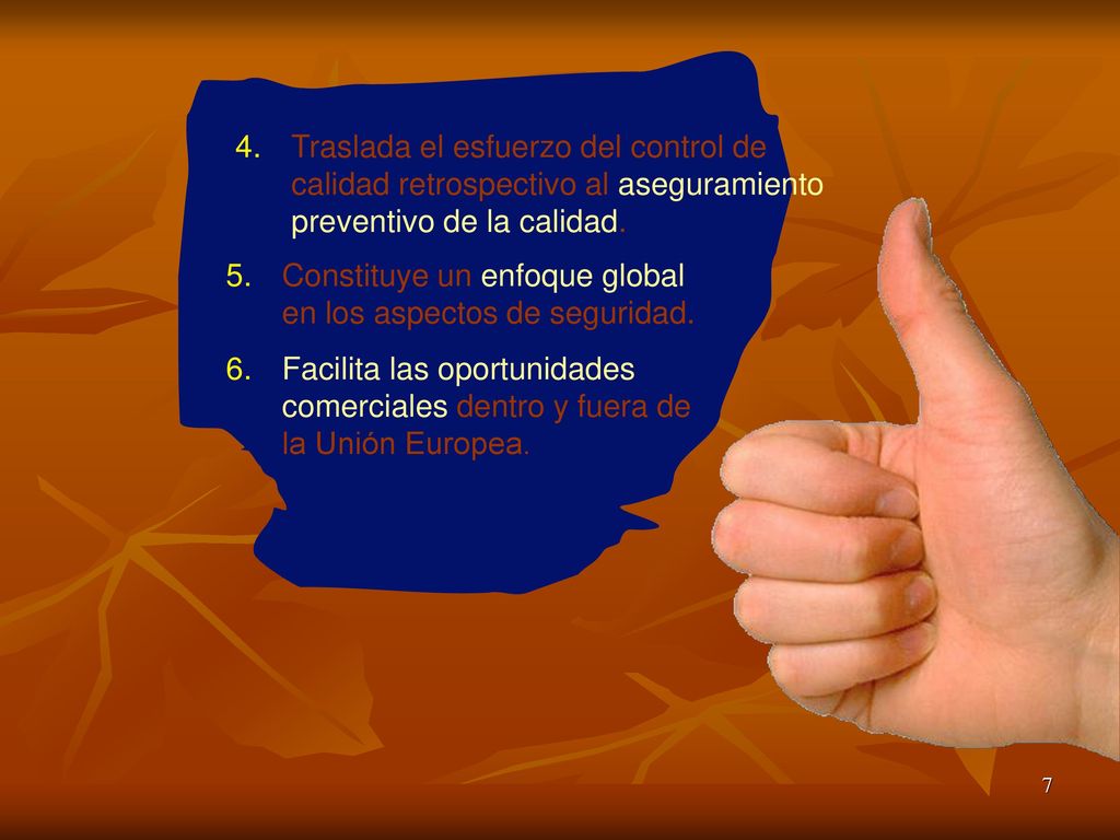 Traslada el esfuerzo del control de calidad retrospectivo al aseguramiento preventivo de la calidad.