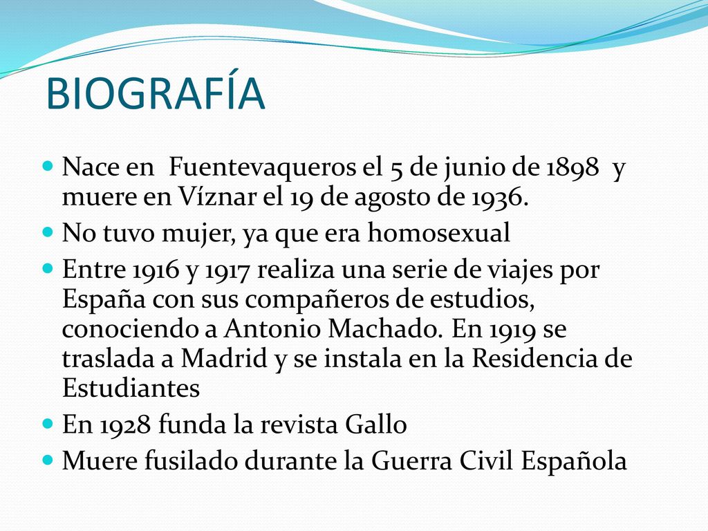 BIOGRAFÍA Nace en Fuentevaqueros el 5 de junio de 1898 y muere en Víznar el 19 de agosto de