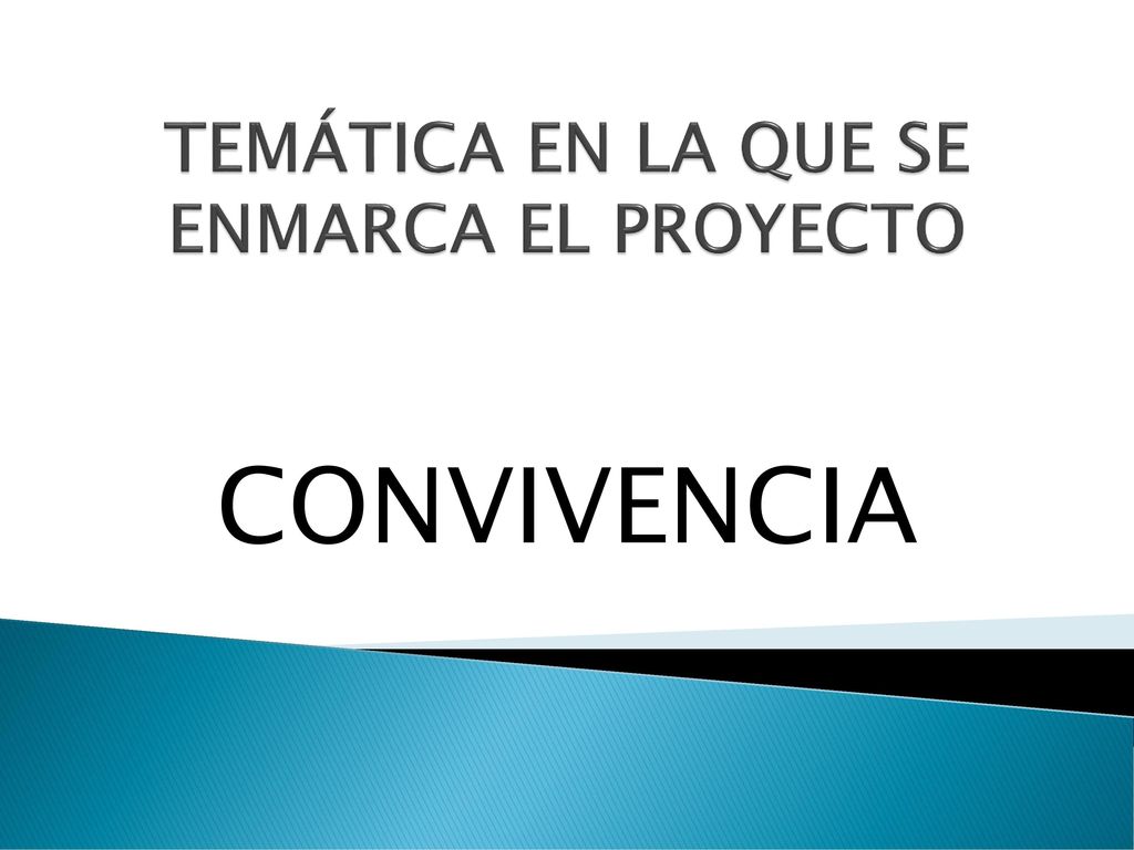 TEMÁTICA EN LA QUE SE ENMARCA EL PROYECTO