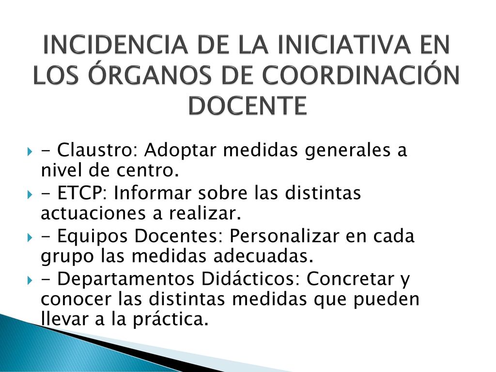 INCIDENCIA DE LA INICIATIVA EN LOS ÓRGANOS DE COORDINACIÓN DOCENTE
