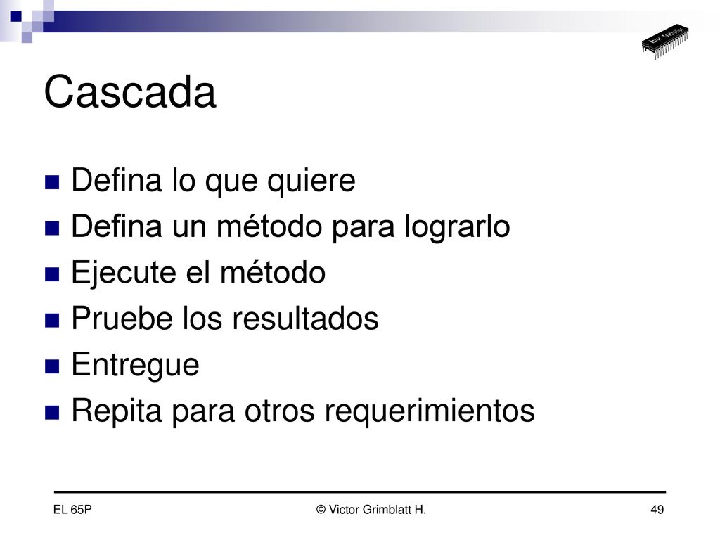 Cascada Defina lo que quiere Defina un método para lograrlo
