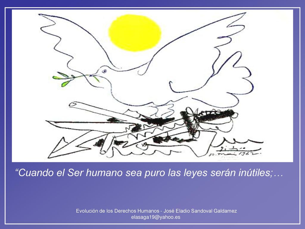 Cuando el Ser humano sea puro las leyes serán inútiles;…