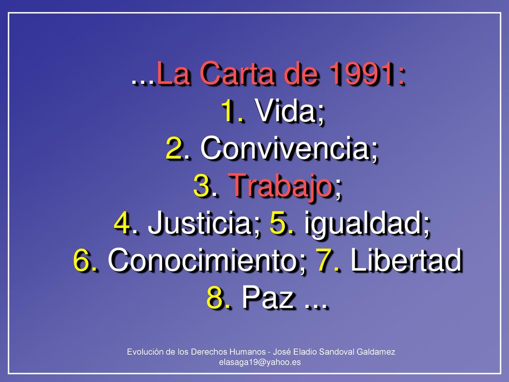 La Carta de 1991: 1. Vida; 2. Convivencia; 3. Trabajo; 4. Justicia; 5