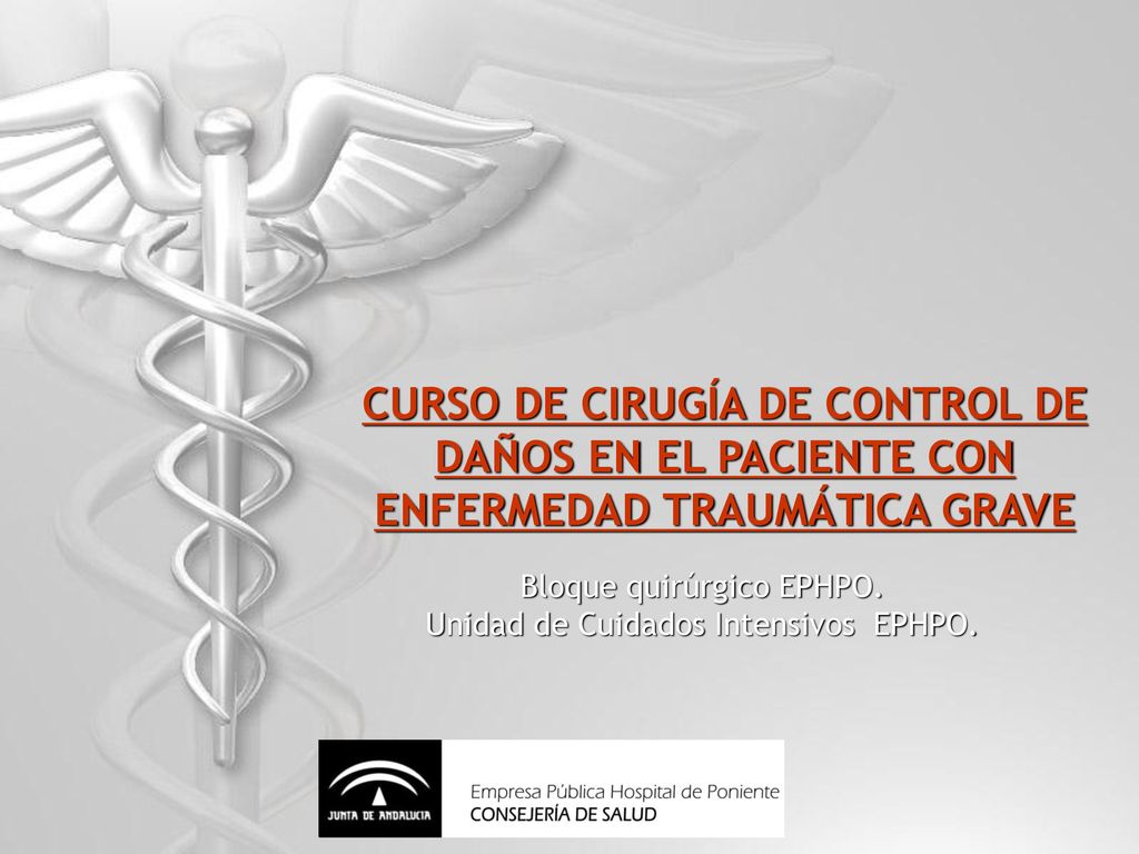 CURSO DE CIRUGÍA DE CONTROL DE DAÑOS EN EL PACIENTE CON ENFERMEDAD TRAUMÁTICA GRAVE