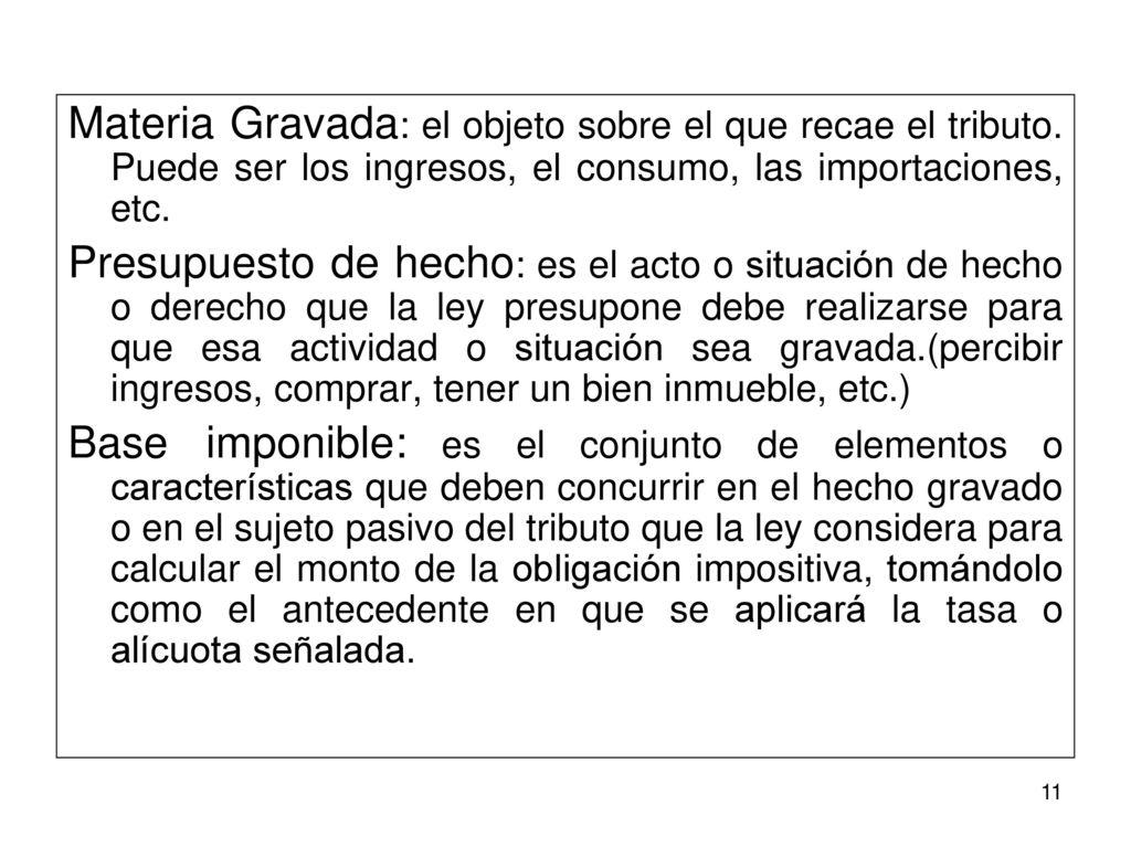 Materia Gravada: el objeto sobre el que recae el tributo