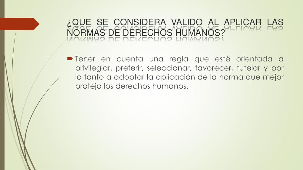 ¿QUE SE CONSIDERA VALIDO AL APLICAR LAS NORMAS DE DERECHOS HUMANOS