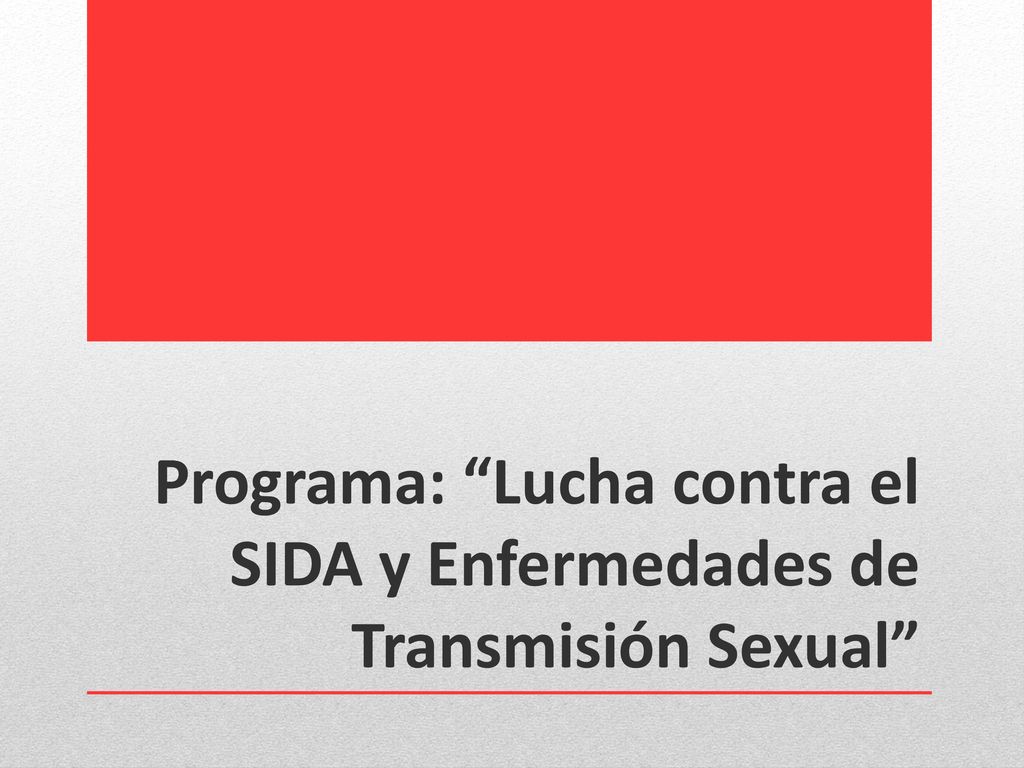 Programa: Lucha contra el SIDA y Enfermedades de Transmisión Sexual