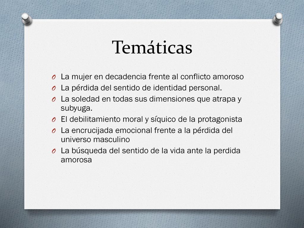 Temáticas La mujer en decadencia frente al conflicto amoroso