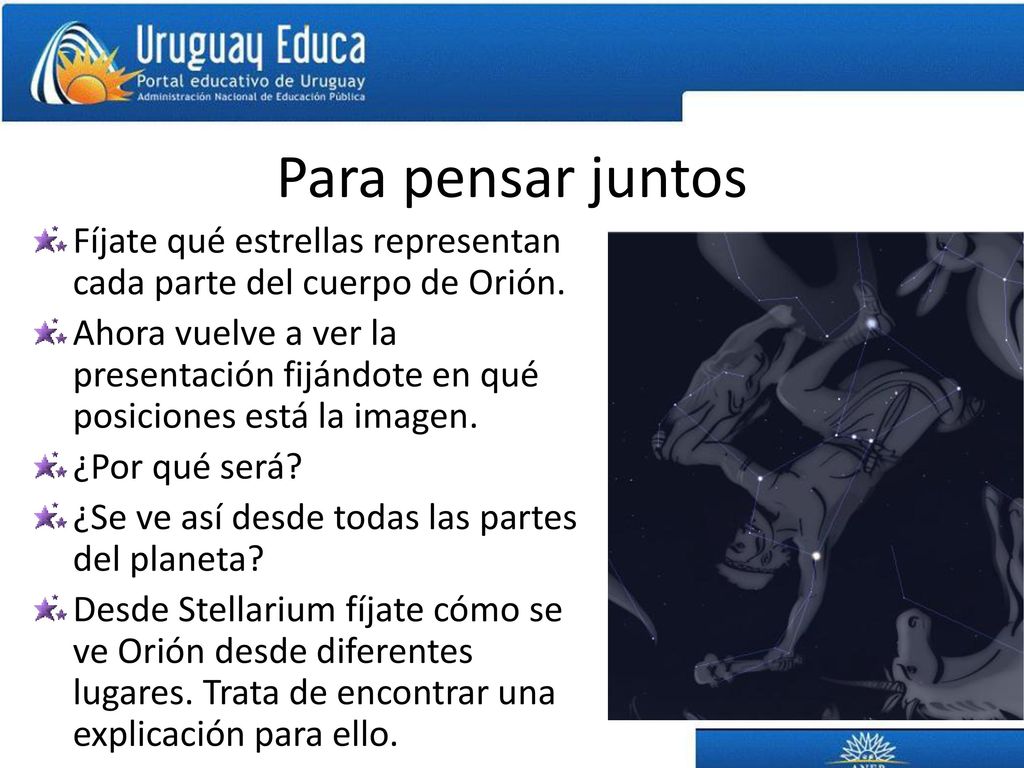 Para pensar juntos Fíjate qué estrellas representan cada parte del cuerpo de Orión.
