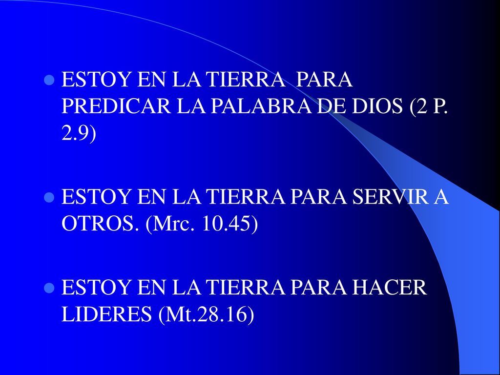 ESTOY EN LA TIERRA PARA PREDICAR LA PALABRA DE DIOS (2 P. 2.9)