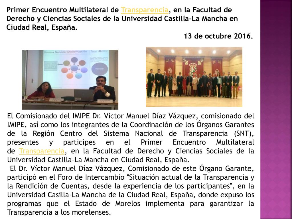 Primer Encuentro Multilateral de Transparencia, en la Facultad de Derecho y Ciencias Sociales de la Universidad Castilla-La Mancha en Ciudad Real, España.