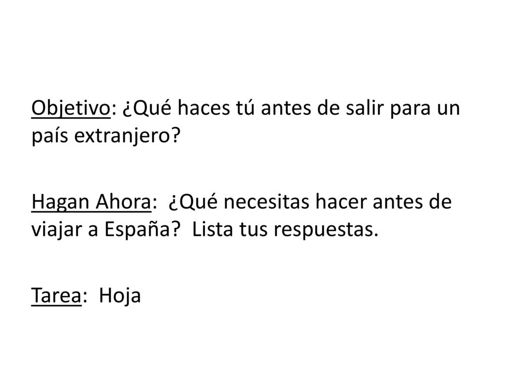Objetivo: ¿Qué haces tú antes de salir para un país extranjero