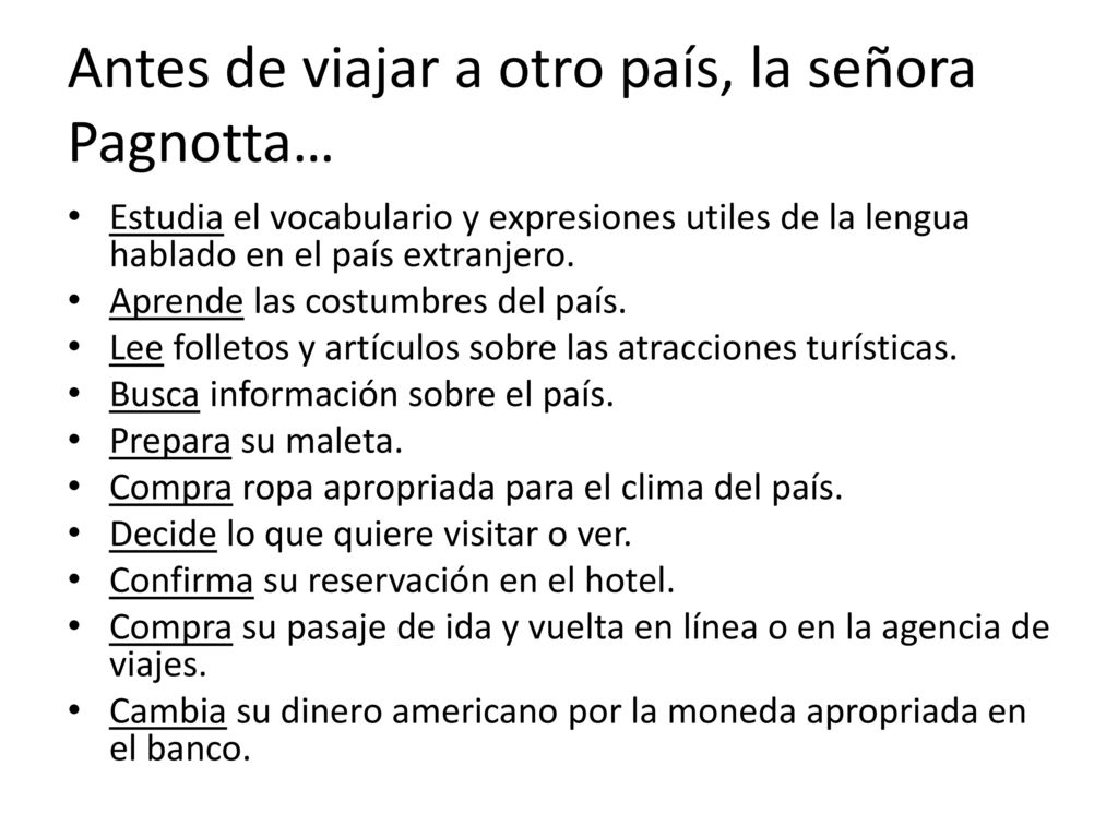 Antes de viajar a otro país, la señora Pagnotta…