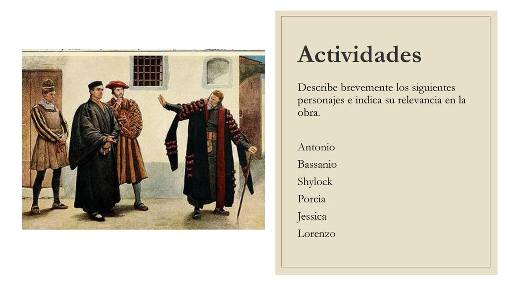 Actividades Describe brevemente los siguientes personajes e indica su relevancia en la obra.
