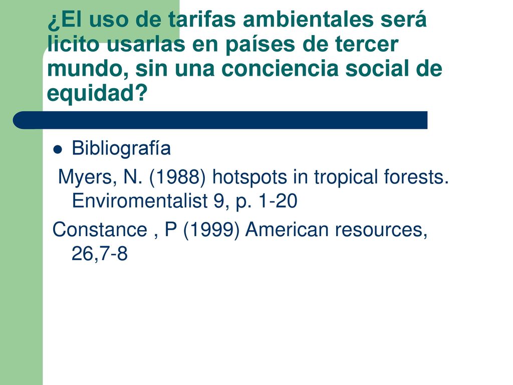 ¿El uso de tarifas ambientales será licito usarlas en países de tercer mundo, sin una conciencia social de equidad
