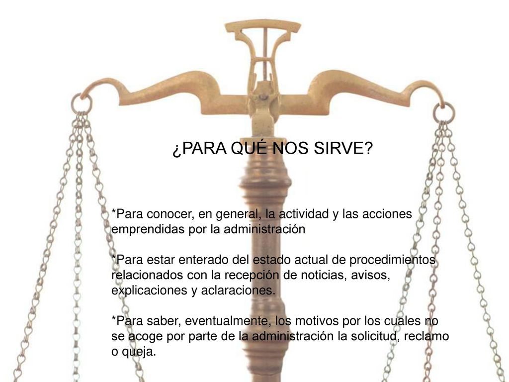 ¿PARA QUÉ NOS SIRVE *Para conocer, en general, la actividad y las acciones emprendidas por la administración.