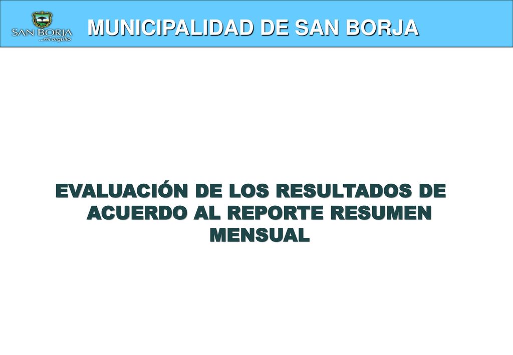 EVALUACIÓN DE LOS RESULTADOS DE ACUERDO AL REPORTE RESUMEN MENSUAL