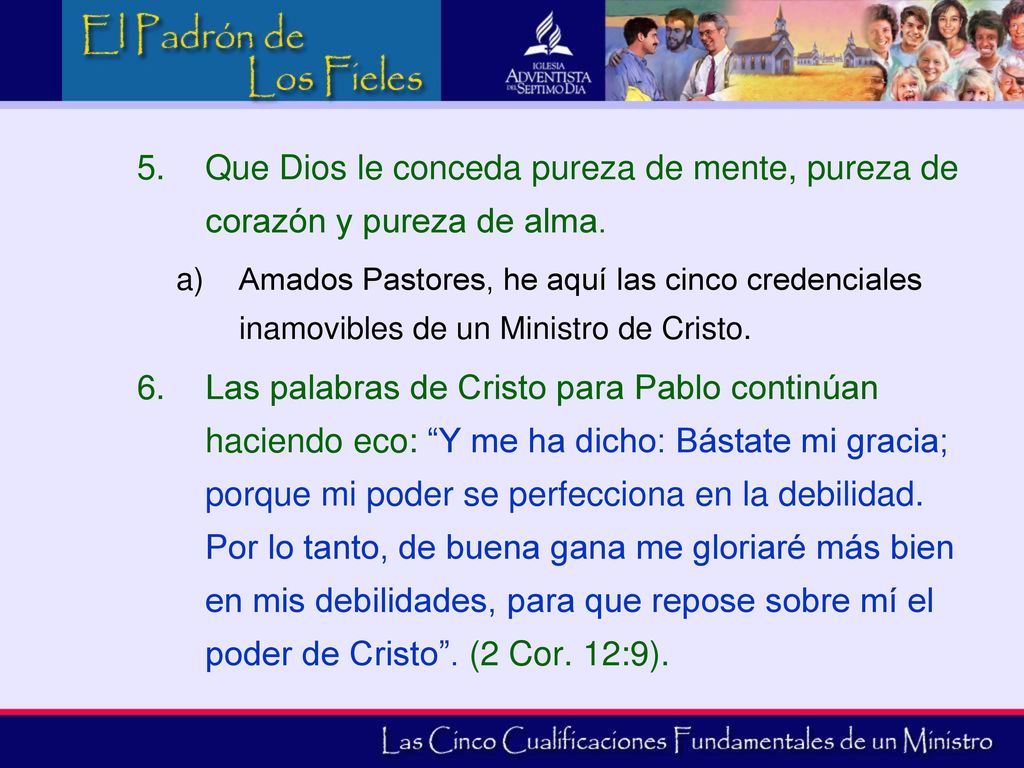Que Dios le conceda pureza de mente, pureza de corazón y pureza de alma.