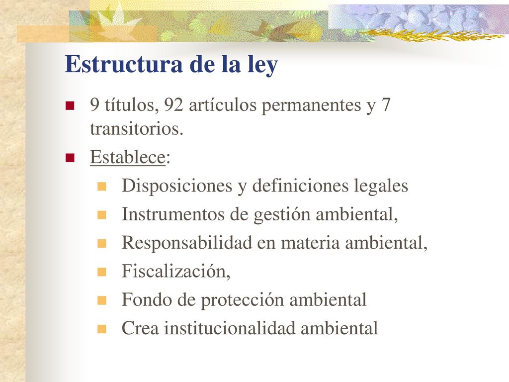 Estructura de la ley 9 títulos, 92 artículos permanentes y 7 transitorios. Establece: Disposiciones y definiciones legales.