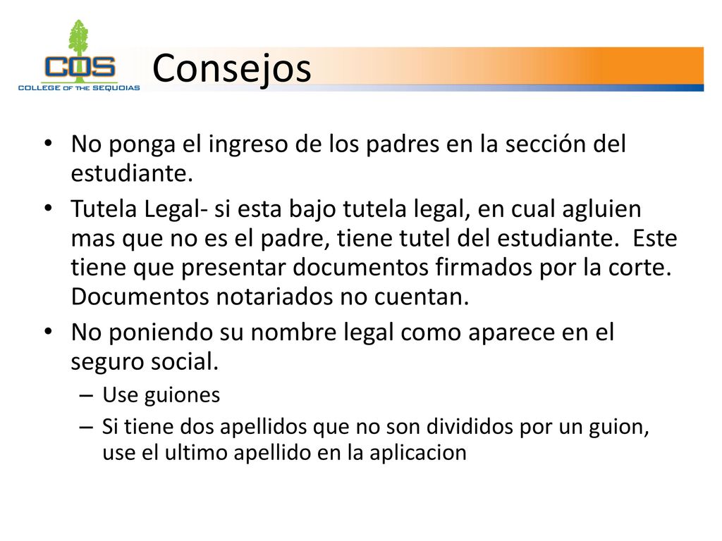 Consejos No ponga el ingreso de los padres en la sección del estudiante.