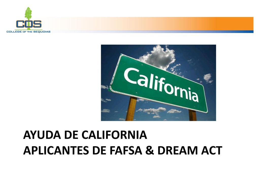 Ayuda de California aplicantes de fafsa & Dream Act