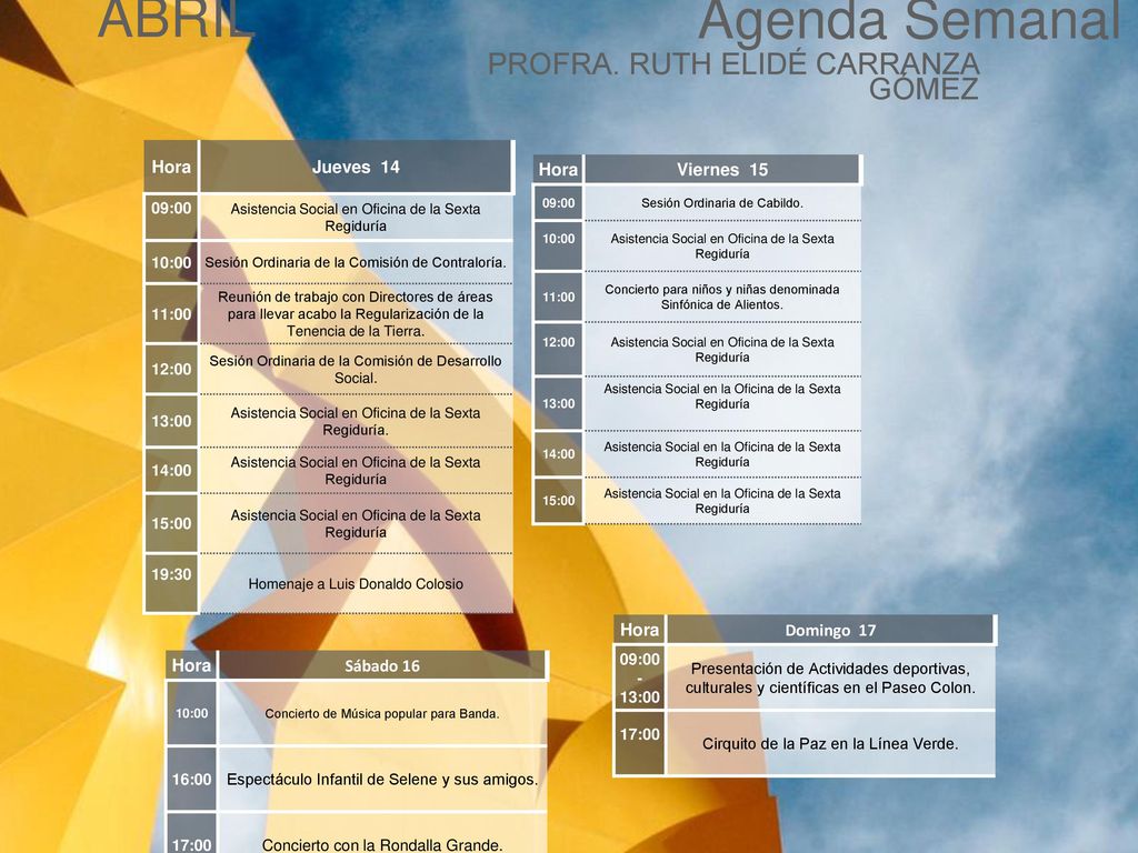 Agenda Semanal ABRIL PROFRA. RUTH ELIDÉ CARRANZA GÓMEZ Cabildo Torreón