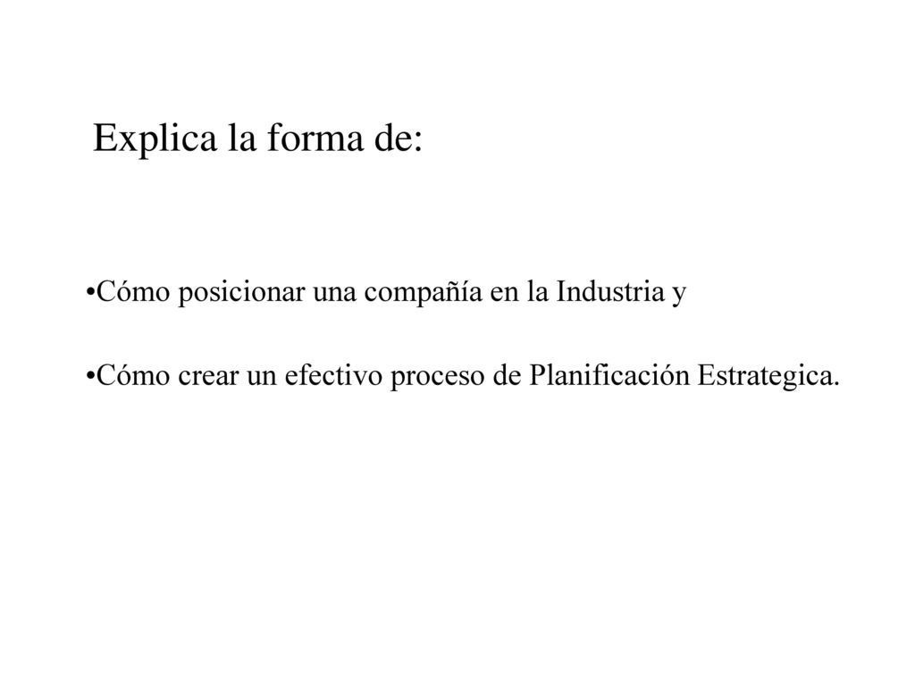 Explica la forma de: Cómo posicionar una compañía en la Industria y