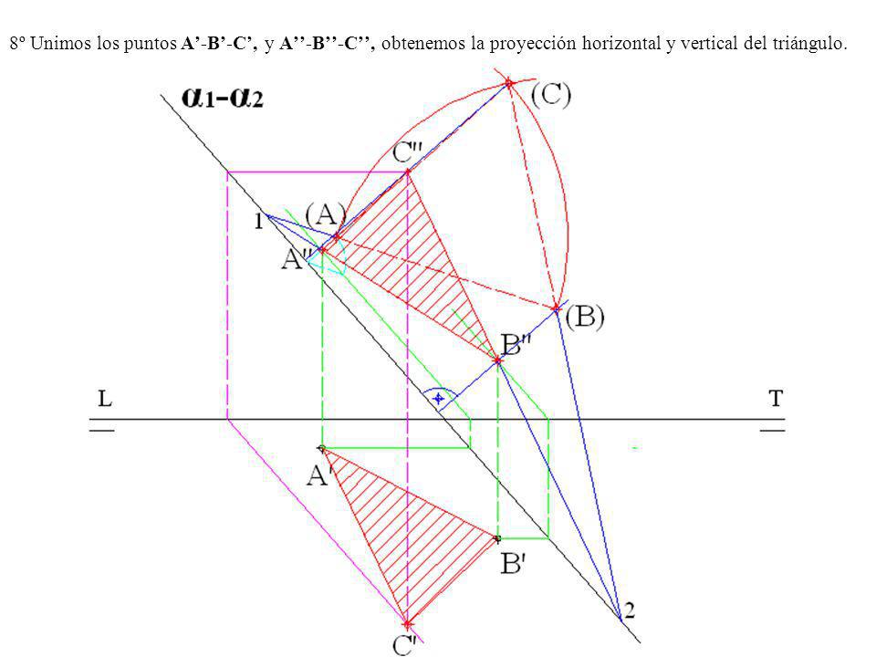 8º Unimos los puntos A’-B’-C’, y A’’-B’’-C’’, obtenemos la proyección horizontal y vertical del triángulo.