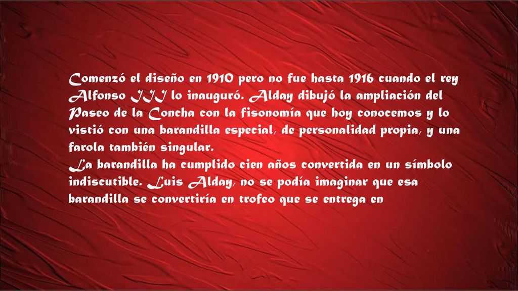 Comenzó el diseño en 1910 pero no fue hasta 1916 cuando el rey Alfonso III lo inauguró.