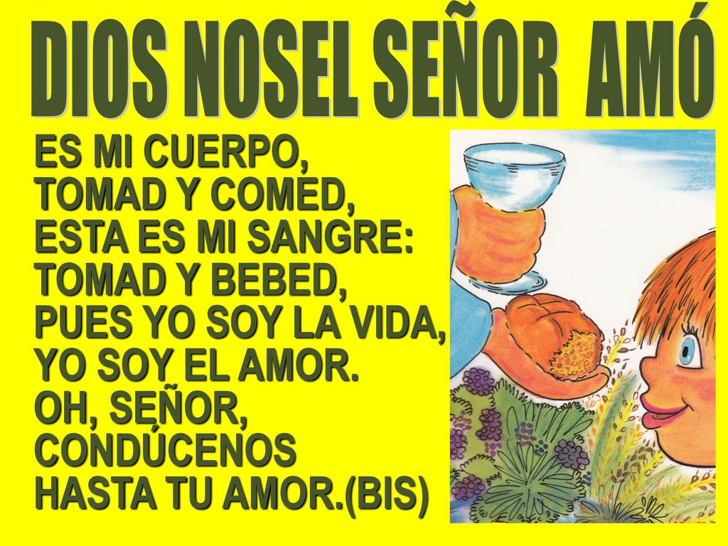 ES MI CUERPO, TOMAD Y COMED, ESTA ES MI SANGRE: TOMAD Y BEBED,