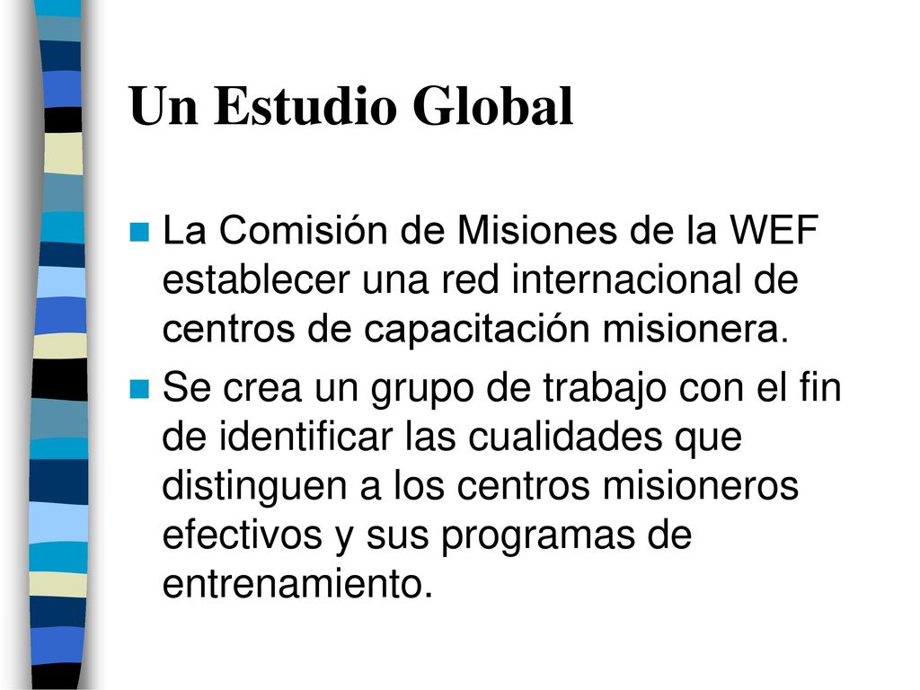 Un Estudio Global La Comisión de Misiones de la WEF establecer una red internacional de centros de capacitación misionera.