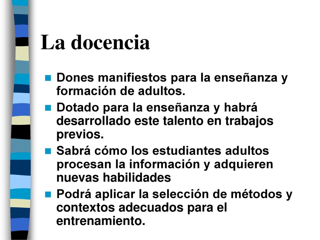 La docencia Dones manifiestos para la enseñanza y formación de adultos.