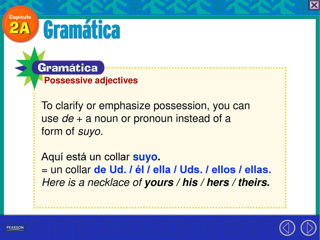 To clarify or emphasize possession, you can