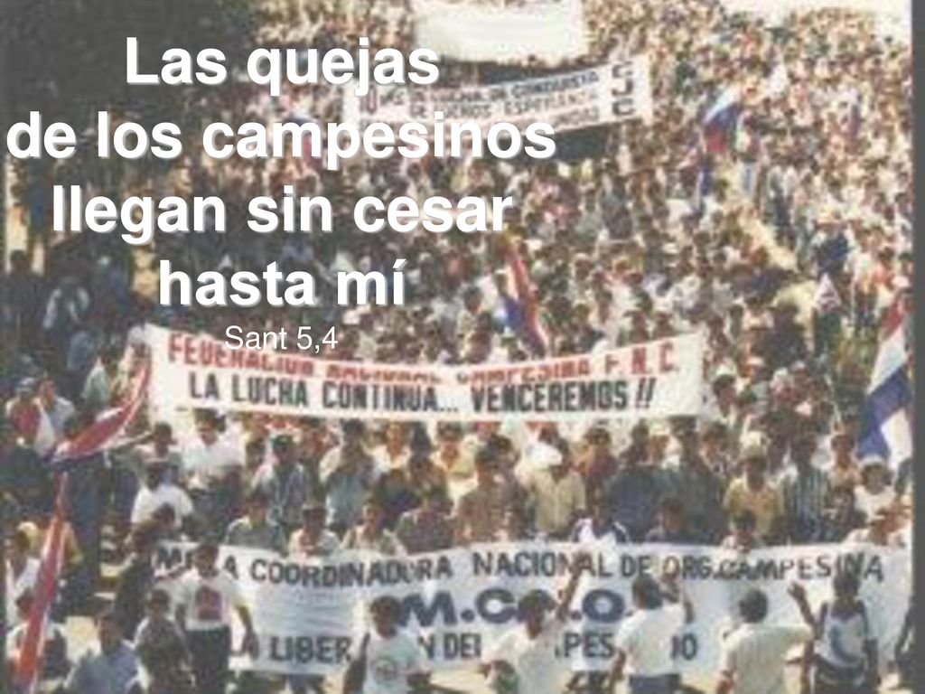 Las quejas de los campesinos llegan sin cesar hasta mí Sant 5,4