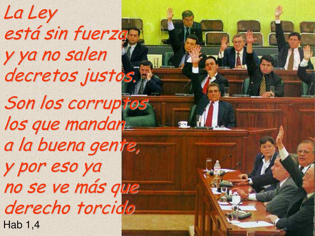 La Ley está sin fuerza y ya no salen decretos justos.