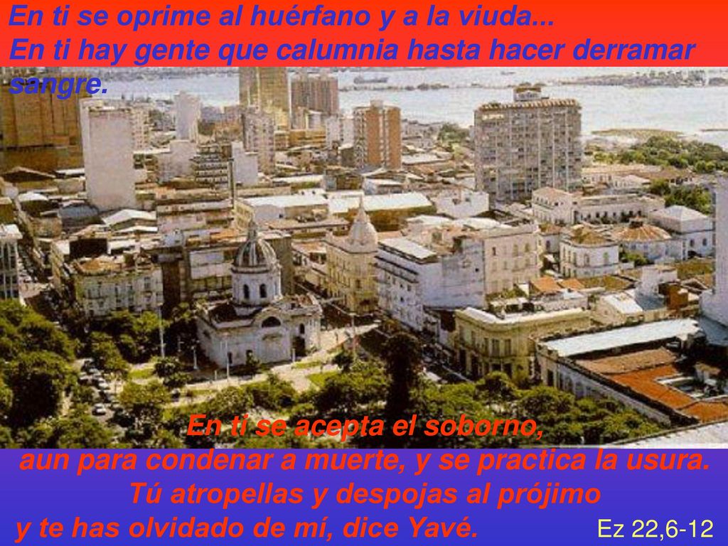En ti se oprime al huérfano y a la viuda