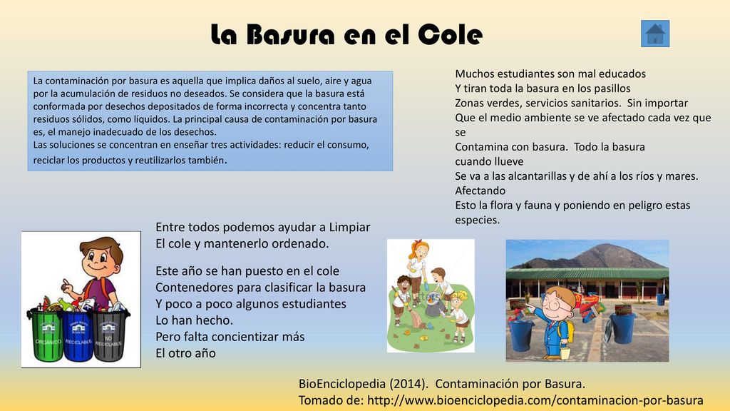La Basura en el Cole Entre todos podemos ayudar a Limpiar
