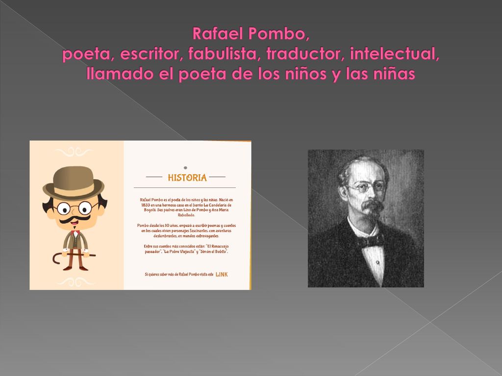 Rafael Pombo, poeta, escritor, fabulista, traductor, intelectual, llamado el poeta de los niños y las niñas