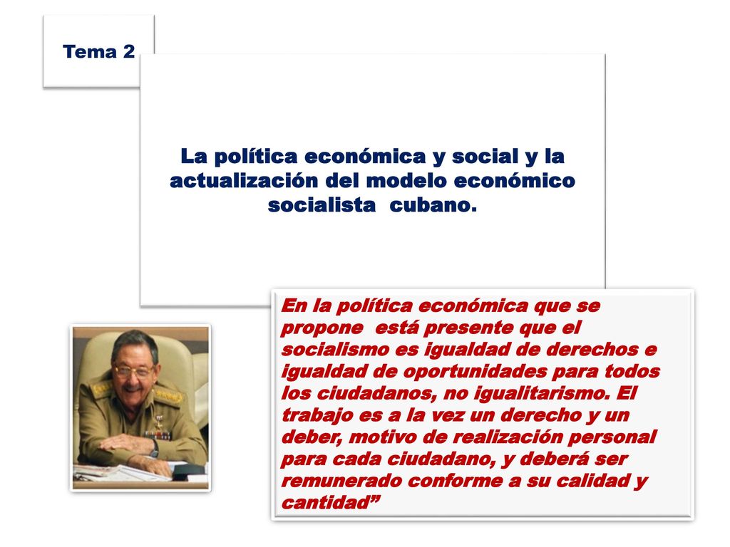 Tema 2 La política económica y social y la actualización del modelo económico socialista cubano.